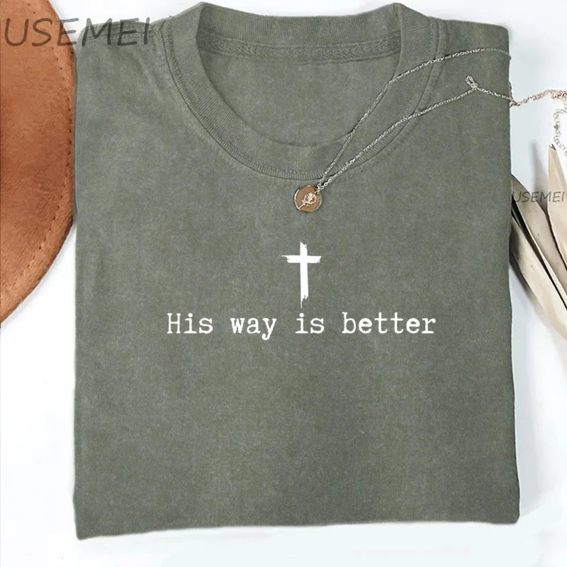 His Way Is Better Christian T-Shirt Jesus Faith Cotton Short Sleeve Tee