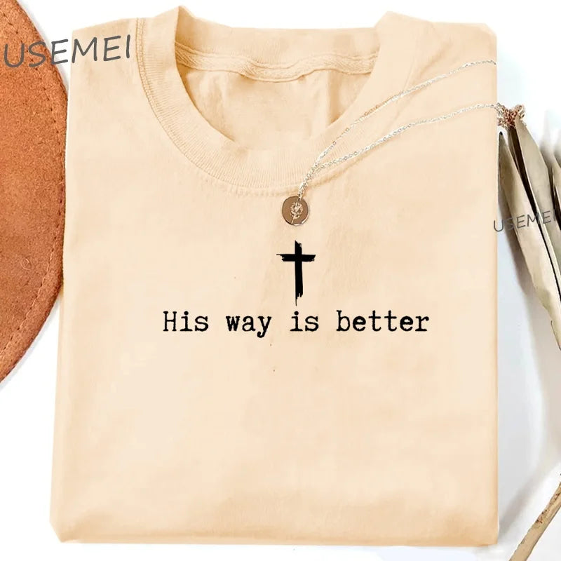 His Way Is Better Christian T-Shirt Jesus Faith Cotton Short Sleeve Tee
